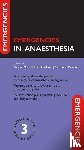  - Emergencies in Anaesthesia