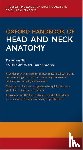 van Gijn, Daniel R. (Specialist Registrar Oral and Maxillofacial Surgery, Dunne, Jonathan (Consultant Plastic and Reconstructive Surgeon - Oxford Handbook of Head and Neck Anatomy
