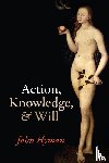 Hyman, John (The Queen's College - Action, Knowledge, and Will