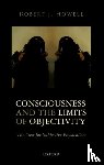 Howell, Robert J. (Southern Methodist University) - Consciousness and the Limits of Objectivity
