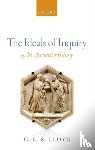 Lloyd, G. E. R. (University of Cambridge) - The Ideals of Inquiry