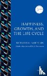 Easterlin, Richard A. (University Professor and Professor of Economics - Happiness, Growth, and the Life Cycle