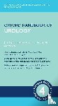 Reynard, John (Consultant Urological Surgeon, Brewster, Simon F. (Consultant Urological Surgeon, Biers, Suzanne, Neal, Naomi Laura (Consultant Urological Surgeon - Oxford Handbook of Urology