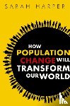 Harper, Sarah (Professor of Gerontology - How Population Change Will Transform Our World