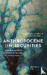  - Anthropocene (In)securities