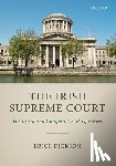 Dickson, Brice (Emeritus Professor of International and Comparative Law - The Irish Supreme Court
