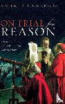 Finocchiaro, Maurice A. (Distinguished Professor of Philosophy (Emeritus) - On Trial For Reason