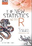Hector, Andy (Professor of Ecology - The New Statistics with R