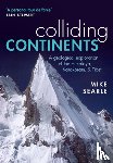 Searle, Mike (Professor of Earth Sciences at Oxford University) - Colliding Continents