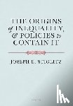 Stiglitz, Joseph E. (Columbia University) - The Origins of Inequality