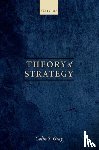 Gray, Colin S. (Professor Emeritus of Strategic Studies - Theory of Strategy
