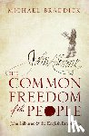 Braddick, Michael (Professor of History - The Common Freedom of the People