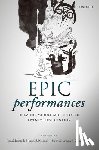  - Epic Performances from the Middle Ages into the Twenty-First Century
