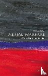 Ledwidge, Frank (Senior Fellow in Air Power and International Security at the Royal Air Force College at Cranwell) - Aerial Warfare