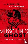 Gundle, Stephen (Professor of Film and Television Studies - Mussolini's Ghost
