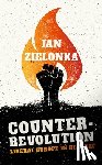 Zielonka, Jan (Professor of European Politics at the University of Oxford and Ralf Dahrendorf Professorial Fellow at St Antony's College) - Counter-Revolution