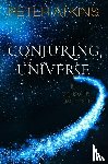 Atkins, Peter (Fellow of Lincoln College Oxford) - Conjuring the Universe