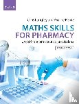 Langley, Chris (Professor of Pharmacy Law and Practice, Perrie, Yvonne (Professor in Drug Delivery - Maths Skills for Pharmacy