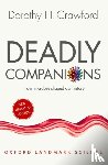 Crawford, Dorothy H. (Professor of Medical Microbiology and Assistant Principal for the Public Understanding of Medicine - Deadly Companions