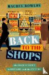 Bowlby, Rachel (Professor of Comparative Literature - Back to the Shops
