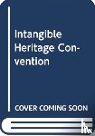 - The 2003 UNESCO Intangible Heritage Convention