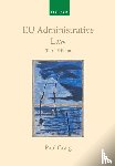 Craig, Paul (Professor of English Law, Professor of English Law, University of Oxford) - EU Administrative Law