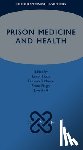  - Prison Medicine and Health