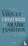 Vasalou, Sophia (Senior Lecturer and Birmingham Fellow in Philosophical Theology - Virtues of Greatness in the Arabic Tradition