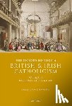  - The Oxford History of British and Irish Catholicism, Volume III