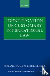 Wood, Michael (Barrister, Sender, Omri (Partner and Chair of the Public International Law Practice Group - Identification of Customary International Law