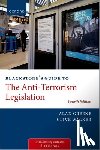 Walker, Prof Clive (Professor Emeritus of Criminal Justice Studies, Greene, Dr Alan (Reader in Constitutional Law and Human Rights - Blackstone's Guide to the Anti-Terrorism Legislation