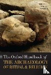  - The Oxford Handbook of the Archaeology of Ritual and Religion