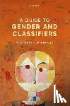 Aikhenvald, Alexandra Y. (Professor - A Guide to Gender and Classifiers