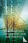  - Conversations in Philosophy, Law, and Politics