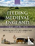Hamerow, Helena, Bogaard, Amy, Charles, Michael, Forster, Emily - Feeding Medieval England