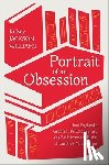 Jackson Williams, Kelsey (Associate Professor of Early Modern Literature - Portrait of an Obsession
