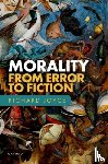 Joyce, Richard (Professor of Philosophy at Victoria University of Wellington) - Morality: From Error to Fiction