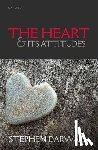 Darwall, Stephen (Andrew Downey Orrick Professor of Philosophy - The Heart and its Attitudes