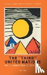 Carayannis, Tatiana, Weiss, Thomas G. - The 'Third' United Nations