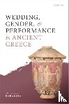 Karanika, Andromache (Associate Professor and Chair of Classics - Wedding, Gender, and Performance in Ancient Greece