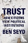 Seyd, Dr Ben (School of Politics and International Relations University of Kent) - Trust