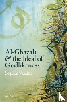 Vasalou, Sophia (Associate Professor of Philosophical Theology - Al-Ghazali and the Ideal of Godlikeness