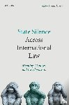 Azaria, Danae - State Silence Across International Law