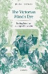 Thomas, Julia (Professor of English Literature - The Victorian Mind's Eye