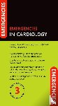 P. Choudhury, Robin, J. Cahill, Thomas, R. J. Mitchell, Andrew - Emergencies in Cardiology