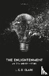 Clark, J. C. D. - The Enlightenment