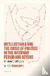 Trencsenyi, Balazs (Professor - Intellectuals and the Crisis of Politics in the Interwar Period and Beyond