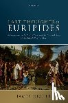 Diggle, James - Last Thoughts on Euripides
