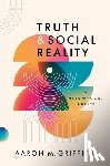 Griffith, Aaron M. (Associate Professor of Philosophy - Truth and Social Reality
