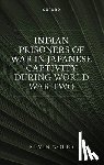 Noles, Kevin - Indian Prisoners of War in Japanese Captivity during World War Two